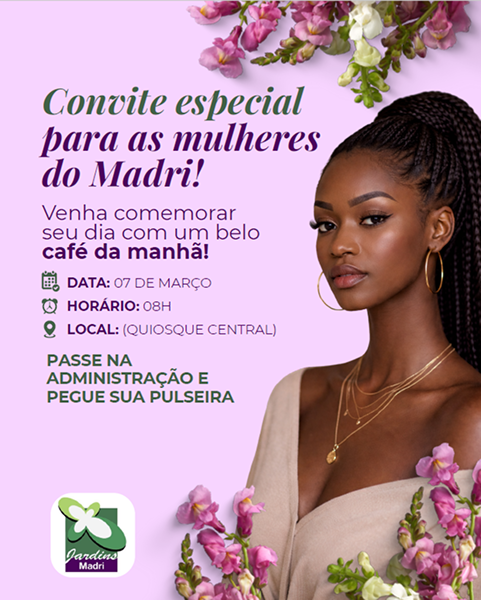 Convite Especial – Dia das Mulheres no Madri 🌷