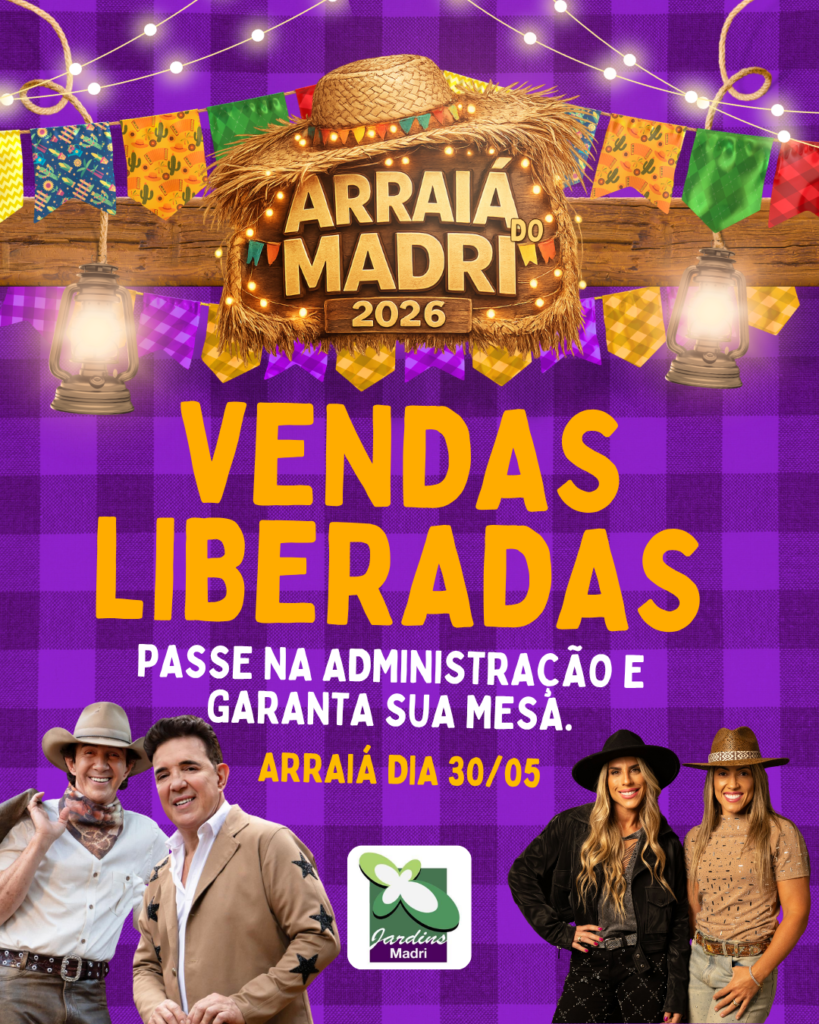 🎉 ARRAIÁ DO JARDINS MADRI 2026 🎉